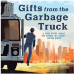 Gifts from the Garbage Truck